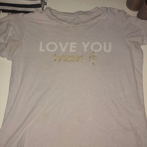 “Love you mean it” lavender t-shirt